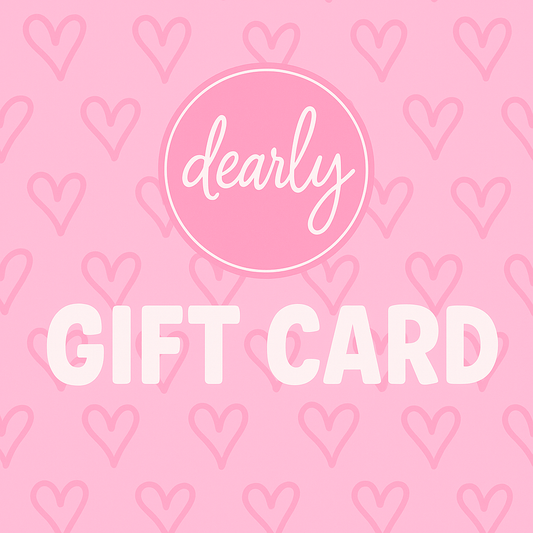 DEARLY Gift Card